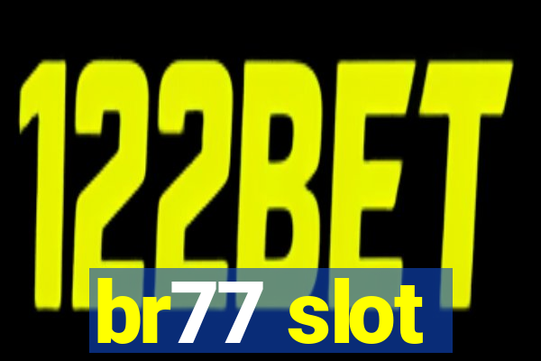 br77 slot